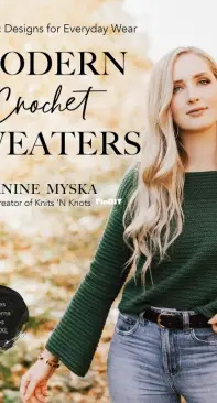 Modern Crochet Sweaters: 20 Chic Designs for Everyday Wear - Janine Myska - 2022