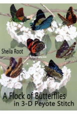 Sheila Root - A Flock of Butterflies in 3-D Peyote Stitch