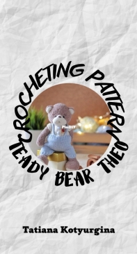 Koturgina Toys - Tatiana Kotyurgina - Teddy Bear Theo