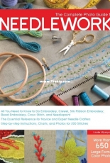 The Complete Photo Guide to Needlework - Linda Wycynszki
