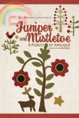 Juniper and Mistletoe A Forest of Applique