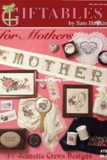 Jeanette Crews Designs 704 - Giftables for Mothers by Sam Hawkins