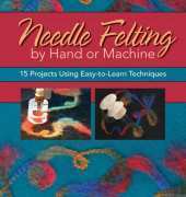 Needle Felting by Hand or Machine