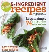 Vegetarian Times Special-Fresh 5-Ingredient Recipes-2015