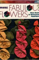 More Fabulous Flowers - Sharon K Baker