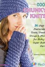 Cool Chunky Knits: 26 Fast & Fashionable Cowls, Shawls, Shrugs & More for Bulky & Super Bulky Yarns by Tabetha Hedrick-2016