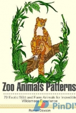 Adult Coloring Book-Zoo Animals Patterns: 70 Exotic Wild and Farm Animals for Incredible Wilderness Experience by Roman Dawson-2016
