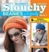 Leisure Arts 75478 Crochet Celebrity Slouchy Beanies for Family Book 2 by Lisa Gentry