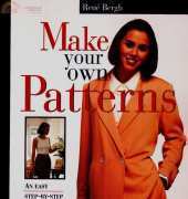 Make Your Own Patterns by Rene Bergh