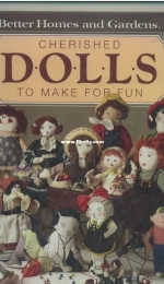 Better Homes and Gardens - Cherished Dolls To Make For Fun