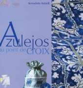 Le Temps Apprivoisé LTA - Azulejos au Point de Croix by Bernadette Baldelli - French