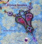 Bijoux brodés-perles, fils & rubans -Marie Géraud / French