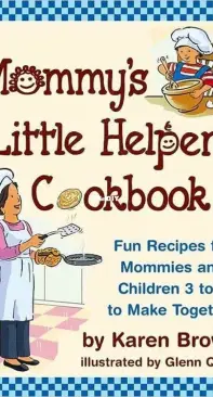 Mommys Little Helper Cookbook by Karen Lancaster Brown