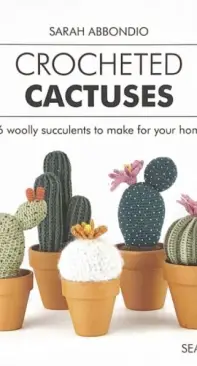 Sarah Abbondio - Crocheted Cactuses