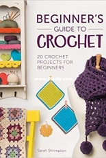 Sarah Shrimpton - Beginners Guide to Crochet - 2015