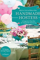 Handmade Hostess by Kelly Lee-Creel and Rebecca Soder