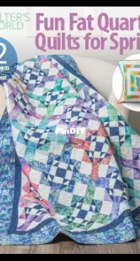 Quilter's World- Fun Fat Quarter Quilts For Spring - Late Spring 2023