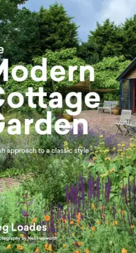The Modern Cottage Garden by Greg Loades