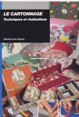 Le Cartonnage Techniques et realisations - Mireille Gras Depoix - French