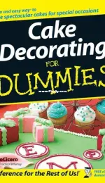 Cake Decorating for Dummies by Joe LoCicero 2007