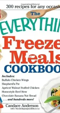 The Everything Freezer Meals Cookbook by Candace Anderson