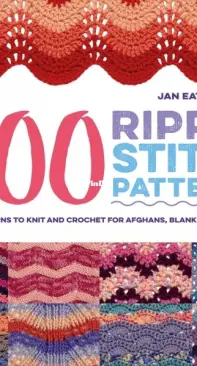 200 Ripple Stitch Patterns -  Jan Eaton - 2018, 2nd ed
