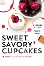 Sweet, Savory Cupcakes - Alison Riede