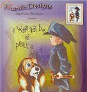 Marnic Designs - I Wanna be a Police Officer