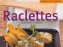 Raclettes-Recettes inédites-by C.Schmitt/K.Mewes-2005