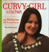 Taunton Press - Curvy Girl Crochet: 25 Patterns that Fit and Flatter by Mary Beth Temple 2012