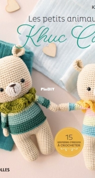 Les Petites Mains de Khuccay - Khuc Cay - Hoàng Thị Ngọc Ánh -  Les petits animaux de Khuc Cay - French