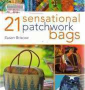 21 Sensational Patchwork Bags by Sue Briscoe