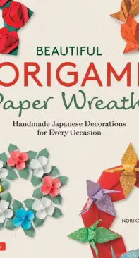 Beautiful Origami Paper Wreaths - Noriko Nagata