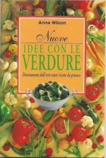 Nuove Idee Con Le Verdure - Anne Wilson / Italian