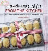 Handmade Gifts from the Kitchen - Alison Walker / English