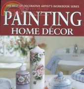 The Best of Decorative Artist's Workbook Series - Painting Home Decor