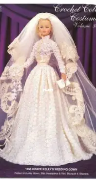 Paradise Publications - Crochet Collector Costume Vol. 30 - 1956 Grace Kelly's Wedding Gown