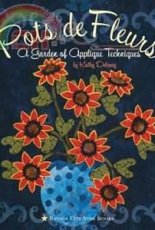 Pots de Fleurs - A Garden of Applique Teckniques