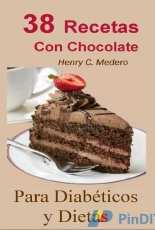 38 Recetas Con Chocolate Para Diabéticos y Dietas - Spanish
