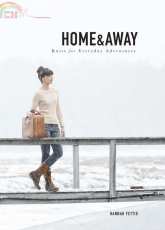 Home & Away: Knits for Everyday Adventures - Hannah Fettig