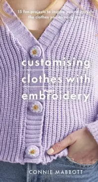 Customising Clothes with Embroidery - Connie Mabbott