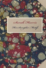Sarah Harris 1786-Her Book of Sampler Motifs