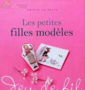 Le Temps Apprivoisé LTA - Les Petites Filles Modèles by Hélène Le Berre - French