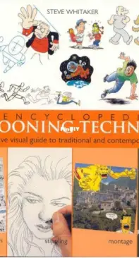 Encyclopedia of Cartooning Techniques - Steve Whitaker