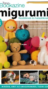 Trend Bookazine - Create with Crochet - Amigurumi for Beginners - Amigurumi kezdőknek és haladóknak - Hungarian