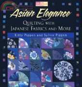 Asian Elegance - Quilting with Japanese Fabrics