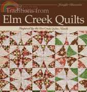 Traditions from Elm Creek Quilts 2011 by Jennifer Chiaverini