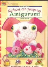 El Drac 55004 Serie Pompones - Muñecos Con Pompones Amigurumi by Werner Schultze 2010 - Spanish
