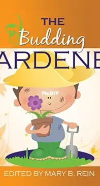 The Budding Gardener - Mary Rein