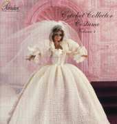 Paradise Publications P011 Crochet Collector Costume Vol. 4 - 20th Century Royal Wedding Gown